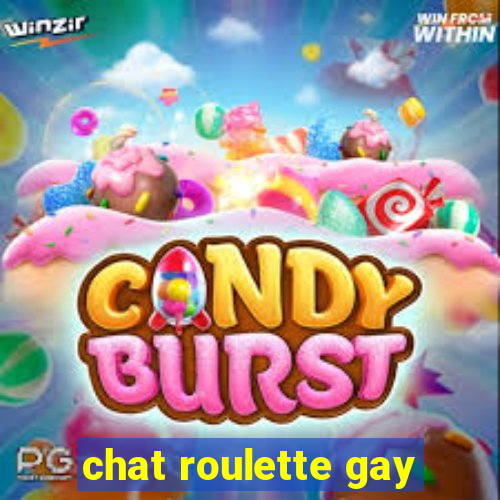 chat roulette gay